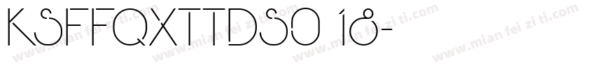 KSFFQXTTDS0 18字体转换